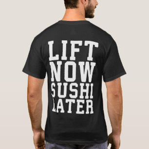 T-shirt Ascenseur Maintenant, Sushi Plus Tard - Carbes - G