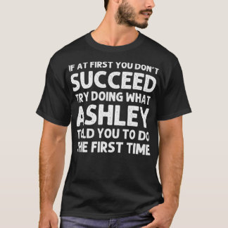 T-shirt ASHLEY Nom du cadeau Anniversaire personnalisé Fun