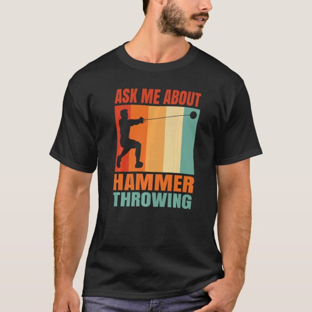 T-shirt Ask Me About Hammer Throwing   (Devant)