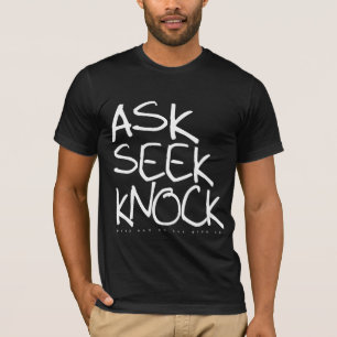 T-shirt Ask Seek Knock — version DRuss