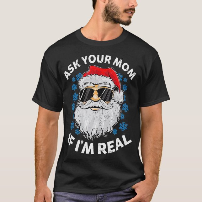T-shirt Ask Your Mama If Dans le Real Santa Claus Funny (Devant)
