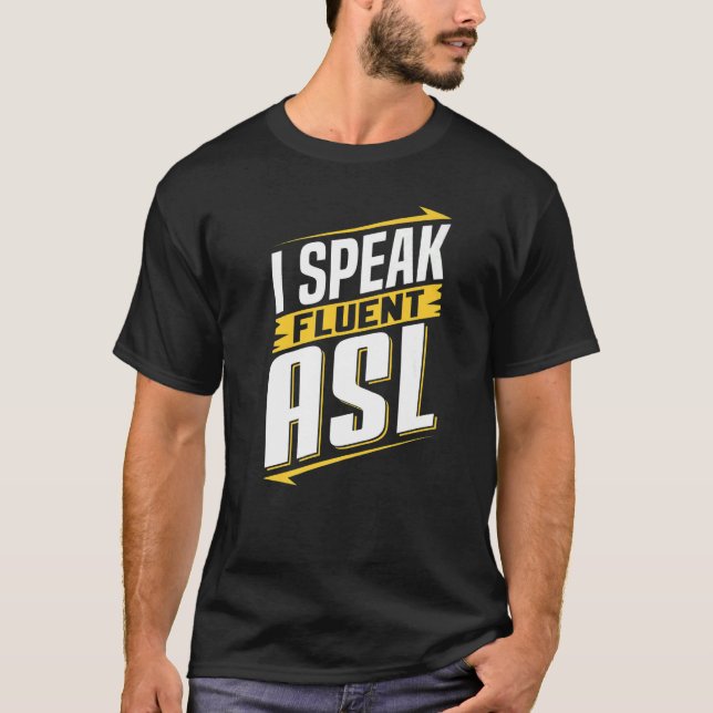 T-shirt ASL I Speed Fluent ASL Langue des signes Langue de (Devant)
