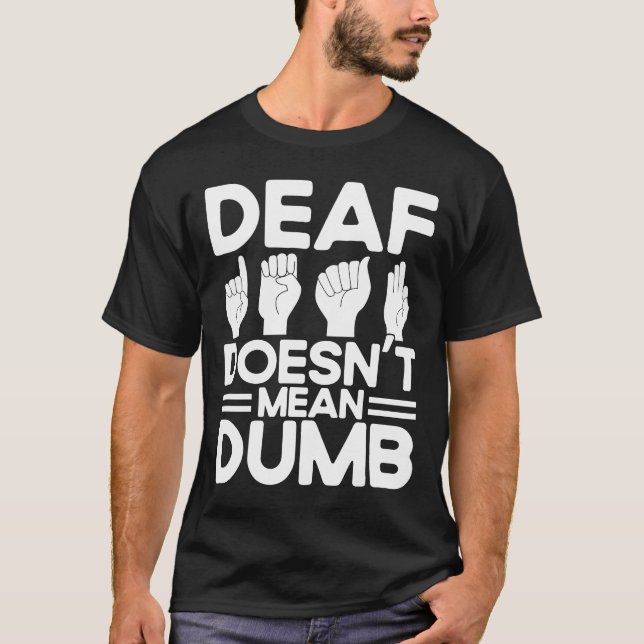 T-shirt ASL Langue des signes Sourde ne signifie pas Sourd (Devant)