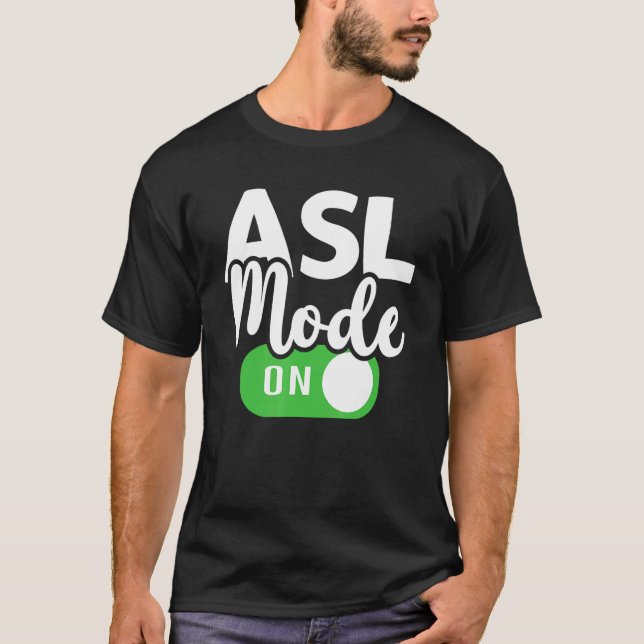 T-shirt ASL Mode On Interpreter Translator Hand Sign Langu (Devant)