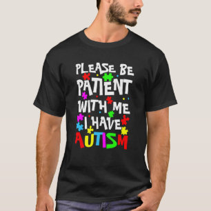 T-shirt Aspergers Les Enfants S'Il Vous Plaît Être Patient