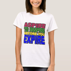 T-SHIRT ASPIREZ POUR INSPIRER AVANT QUE VOUS EXPIRIEZ