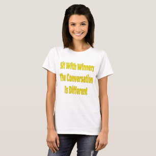 T-shirt Asseyez-vous avec les gagnants