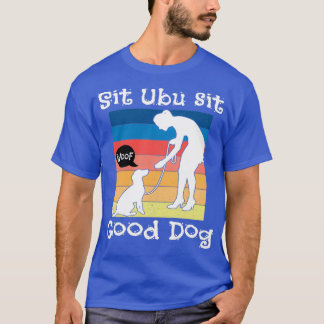 T-shirt Asseyez-vous sur le chien
