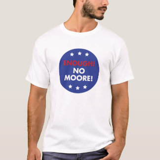 T-shirt Assez ! Aucun Moore ! La pièce en t des hommes de