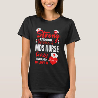 T-shirt Assez fort pour infirmière SMD Syndrome myélodyspl