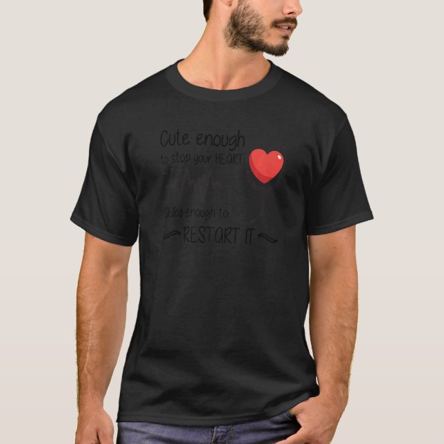 T-shirt Assez Mignonne Pour Arrêter Votre Coeur Assez Comp (Devant)