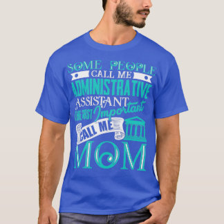 T-shirt Assistant administratif Le plus important Call M