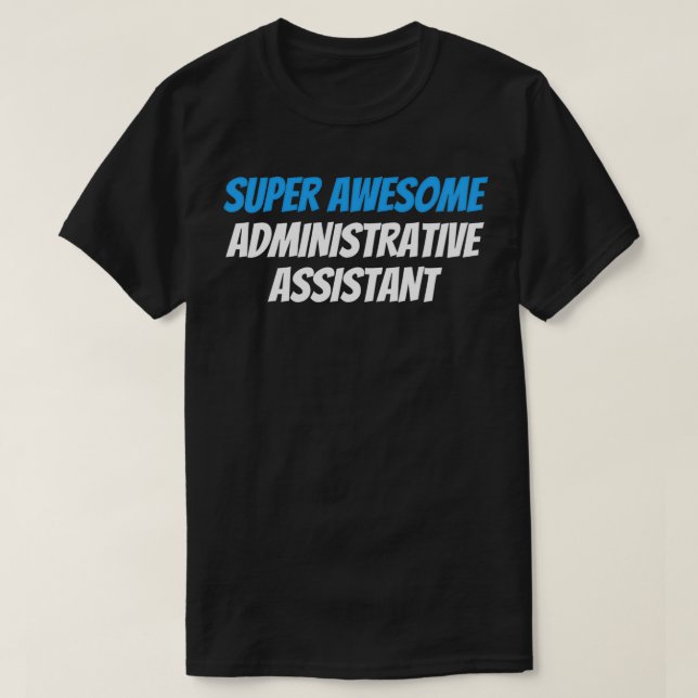 T-shirt Assistant administratif super génial (Design devant)