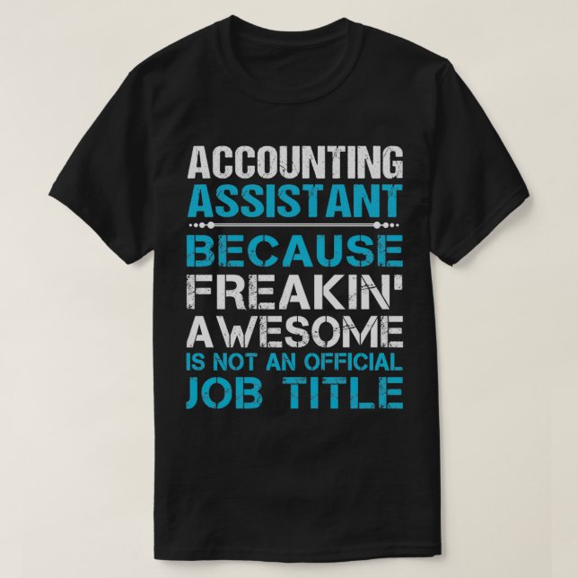 T-shirt Assistant Comptabilité Freaking Awesome Job Ite (Design devant)