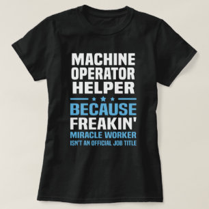 T-shirt Assistant de l'opérateur de machine