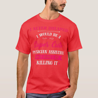 T-shirt Assistant de médecin Super Cute