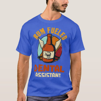 T-shirt Assistant dentaire alimenté au rhum