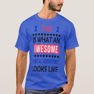 T-shirt Assistant Dentaire Awesome Looks Anniversaire Noël