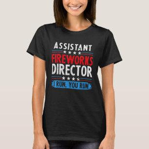 T-shirt Assistant Directeur Fireworks Si je cours, vous ex