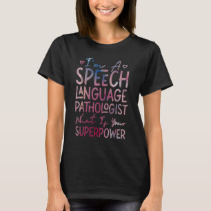 T-shirt Assistant d'orthophonie thérapeute SLP Je suis un 