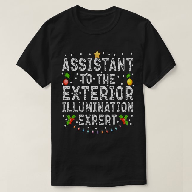 T-shirt Assistant Du Cool Exterior Illumination Expert (Design devant)