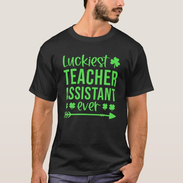 T-shirt Assistant enseignant Luckiest Jamais Shamrock St P (Devant)