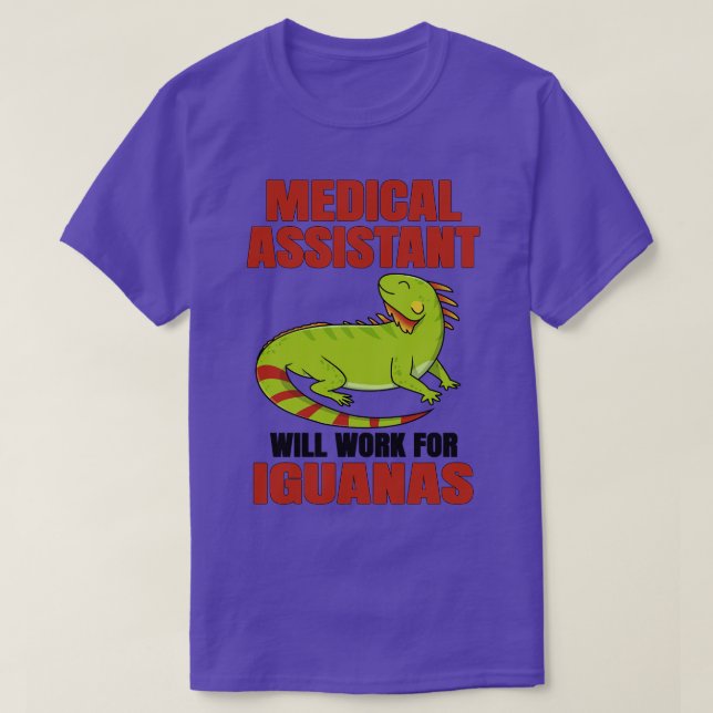 T-shirt Assistant Médicale Travaillera Pour Iguanas (Design devant)