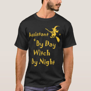 T-shirt Assistant Par Jour Sorcière Par Nuit Drôle Hallowe