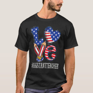 T-shirt Assistant Teacher Love Usa Flag Fireworks  4th Of 
