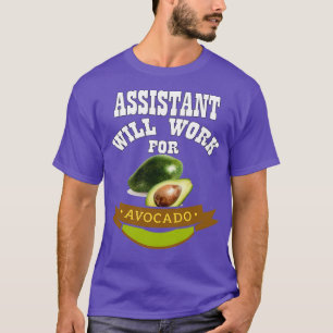 T-shirt Assistant Travaillera pour Avocado