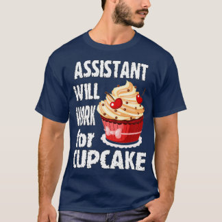 T-shirt Assistant Travaillera pour Cupcake 2