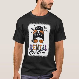 T-shirt Assistante dentaire Bun Messy effrayante  Dentaire