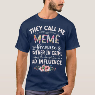 T-shirt Association de They Call Me Meme Because