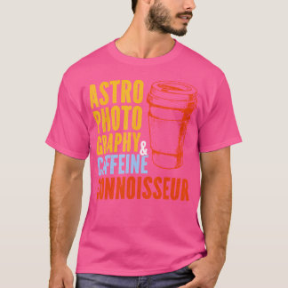 T-shirt Astronomical Imaging Astro Photography Astrophotog