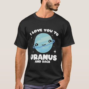 T-shirt Astronomie Amateur Je T'Aime À Uranus Et Dos Di