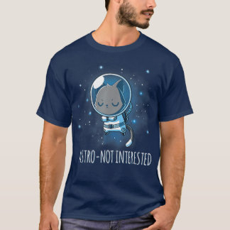 T-shirt AstroPas Intéressé Astronaut Kitty Humour Extérieu