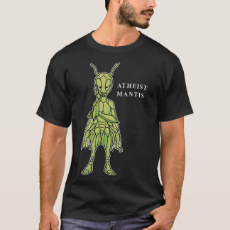 T-shirt Athéiste Mantis priant Mantis Drôle Athéiste