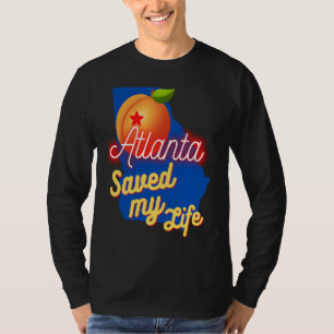 T-shirt Atlanta Géorgie m'a sauvé la vie