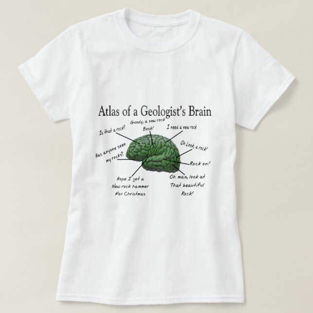 T-shirt Atlas des cadeaux drôles du cerveau d'un géologue (Design devant)