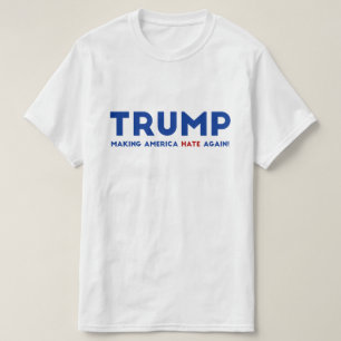 T-shirt Atout faisant l'Amérique détester encore