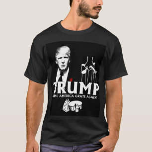 T-shirt Atout : Faites l'Amérique râper encore