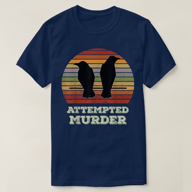 T-shirt Attempted murder crows bird joke meme  (Design devant)
