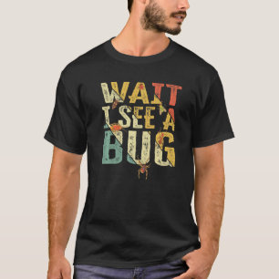 T-shirt Attendez Je Vois Un Entomologiste De L'Insecte De 