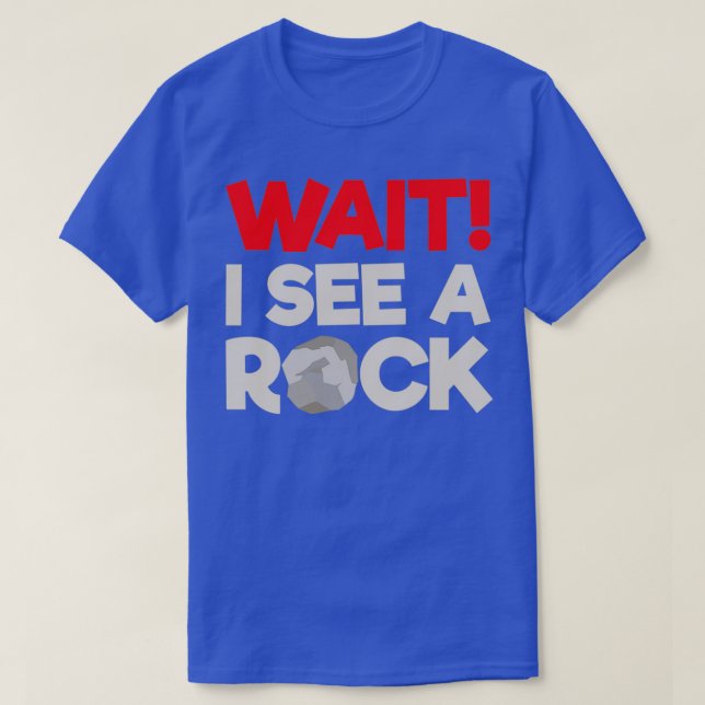 T-shirt Attendez Je Vois Un Géologue Drôle Rock Géologue (Design devant)
