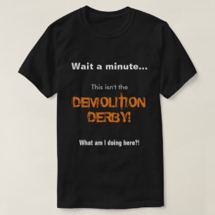 T-shirt Attendez un minuscule… Ce n'est pas la démoliti