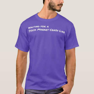 T-SHIRT ATTENDRE UN MARCHÉ STOCK COMME