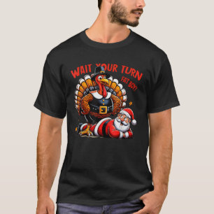 T-shirt Attends Ton Tour Gros Garçon Turquie Père Noël Fun
