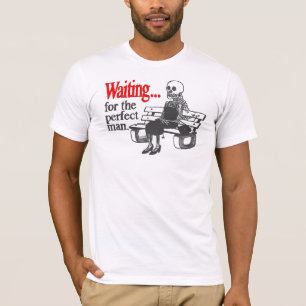 T-shirt Attente de l'homme parfait