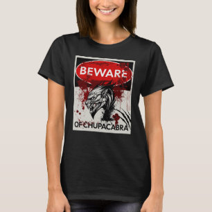 T-shirt Attention au panneau Chupacabra