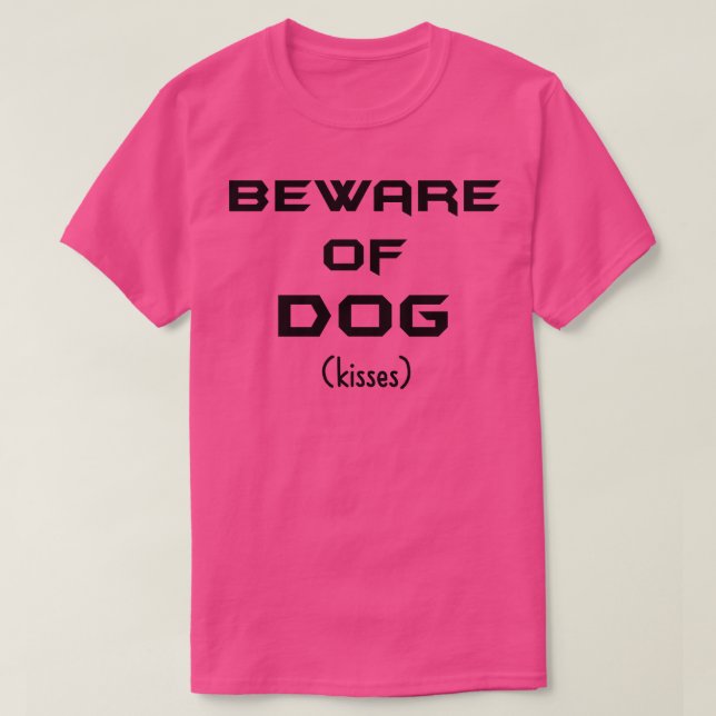 T-shirt Attention aux baisers de chiens (Design devant)